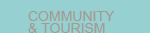 Community & Tourism